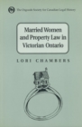 Married Women and the Law of Property in Victorian Ontario - Book