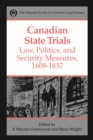 Canadian State Trials, Volume I : Law, Politics, and Security Measures, 1608-1837 - Book
