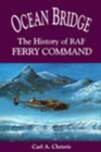 Ocean Bridge : The History of RAF Ferry Command - Book
