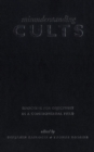 Misunderstanding Cults : Searching for Objectivity in a Controversial Field - Book