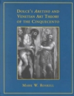 Dolce's 'Aretino' and Venetian Art Theory of the Cinquecento - Book