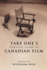 Take One's Essential Guide to Canadian Film - Book