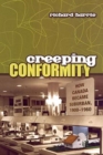Creeping Conformity : How Canada Became Suburban, 1900-1960 - Book