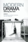 Modern Drama : Defining the Field - Book