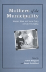 Mothers of the Municipality : Women, Work, and Social Policy in Post-1945 Halifax - Book