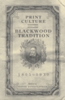Print Culture and the Blackwood Tradition - Book