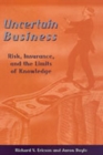 Uncertain Business : Risk, Insurance, and the Limits of Knowledge - Book