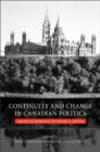 Continuity and Change in Canadian Politics : Essays in Honour of David E. Smith - Book