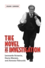 The Novel as Investigation : Leonardo Sciascia, Dacia Maraini, and Antonio Tabucchi - Book