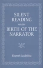 Silent Reading and the Birth of the Narrator - Book