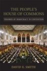 The People's House of Commons : Theories of Democracy in Contention - Book