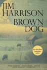 Brown Dog : Novellas - Book
