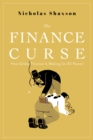 The Finance Curse : How Global Finance Is Making Us All Poorer - eBook