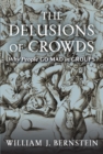 The Delusions of Crowds : Why People Go Mad in Groups - eBook