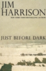 Just Before Dark : Collected Nonfiction - eBook