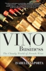 Vino Business : The Cloudy World of French Wine - eBook