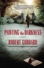 Painting the Darkness : A Novel - eBook
