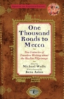 One Thousand Roads to Mecca : Ten Centuries of Travelers Writing about the Muslim Pilgrimage - eBook