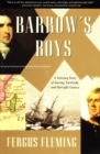 Barrow's Boys : A Stirring Story of Daring, Fortitude, and Outright Lunacy - eBook