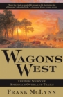 Wagons West : The Epic Story of America's Overland Trails - eBook