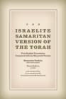 Israelite Samaritan Version of the Torah : First English Translation Compared with the Masoretic Version - Book