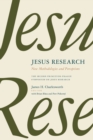 Jesus Research : New Methodologies and Perceptions - Book