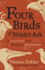 Four Birds of Noah's Ark : A Prayer Book from the Time of Shakespeare - Book