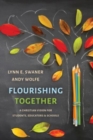 Flourishing Together : A Christian Vision for Students, Educators, and Schools - Book