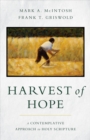 Harvest of Hope : A Contemplative Approach to Holy Scripture - Book