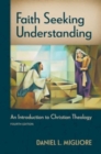 Faith Seeking Understanding, Fourth Ed. : An Introduction to Christian Theology - Book