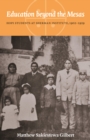 Education beyond the Mesas : Hopi Students at Sherman Institute, 1902-1929 - Book