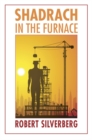 Shadrach in the Furnace - Book