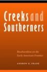 Creeks and Southerners : Biculturalism on the Early American Frontier - Book