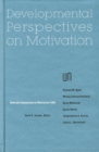 Nebraska Symposium on Motivation, 1992, Volume 40 : Developmental Perspectives on Motivation - Book