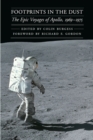 Footprints in the Dust : The Epic Voyages of Apollo, 1969-1975 - Book