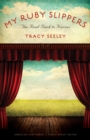My Ruby Slippers : The Road Back to Kansas - Book