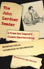 The John Lardner Reader : A Press Box Legend's Classic Sportswriting - Book