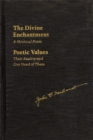The Divine Enchantment : A Mystical Poem and Poetic Values: Their Reality and Our Need of Them - Book