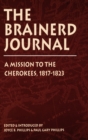 The Brainerd Journal : A Mission to the Cherokees, 1817-1823 - Book
