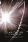 To a Distant Day : The Rocket Pioneers - Book