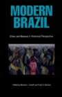 Modern Brazil : Elites and Masses in Historical Perspective - Book