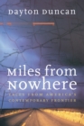 Miles from Nowhere : Tales from America's Contemporary Frontier - Book