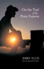 On the Trail of the Pony Express - Book