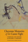 Cheyenne Memories of the Custer Fight : A Source Book - Book