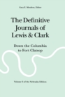 The Definitive Journals of Lewis and Clark, Vol 6 : Down the Columbia to Fort Clatsop - Book