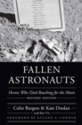 Fallen Astronauts : Heroes Who Died Reaching for the Moon, Revised Edition - Book