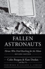 Fallen Astronauts : Heroes Who Died Reaching for the Moon, Revised Edition - eBook