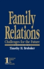 Family Relations : Challenges for the Future - Book