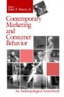 Contemporary Marketing and Consumer Behavior : An Anthropological Sourcebook - Book