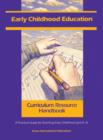 Early Childhood Education Curriculum Resource Handbook : A Practical Guide for Teaching Early Childhood (pre-K - 3) - Book